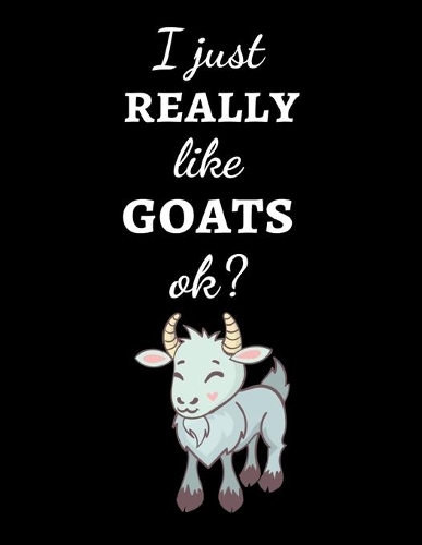 I Just Really Like Goats, Ok?
