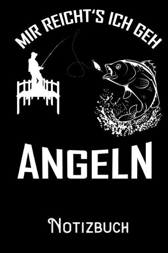 Mir reichts ich geh Angeln - Notizbuch