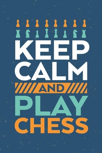 Keep calm and play chess