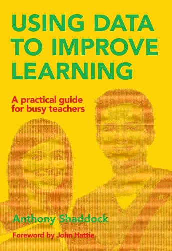 Using Data to Improve Learning: A Practical Guide for Busy Teachers