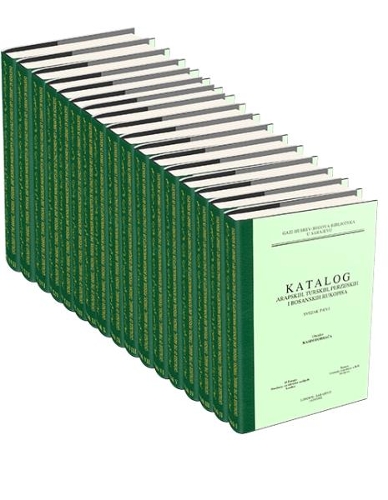 Catalogue of the Arabic, Turkish, Persian and Bosnian Manuscripts in the Ghazi Husrev-Bey Library Sarajevo