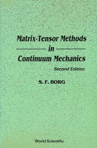 Matrix-tensor Methods In Continuum Mechanics (Revised 2nd Printing)