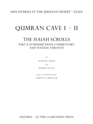 Discoveries in the Judaean Desert XXXII: Qumran Cave 1: II. The Isaiah Scrolls: Part 2: Introductions, Commentary, and Textual Variants(Discoveries in the Judaean Desert)