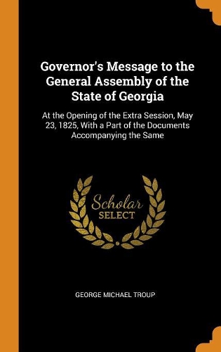 Governor's Message to the General Assembly of the State of Georgia