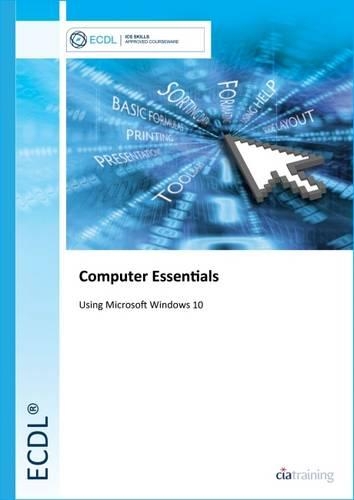ECDL Computer Essentials Using Windows 10