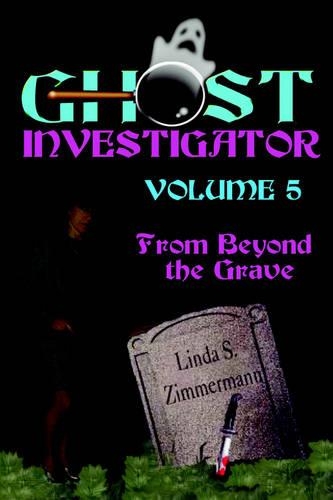 Ghost Investigator Volume 5: From Beyond the Grave(English)