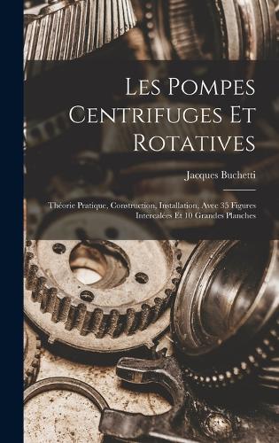 Les Pompes Centrifuges Et Rotatives