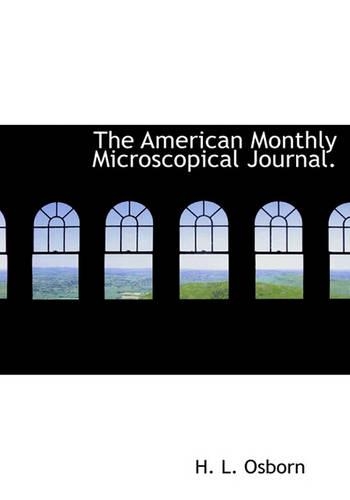 The American Monthly Microscopical Journal.