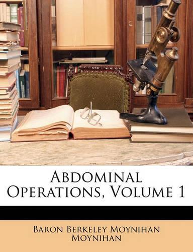 Abdominal Operations, Volume 1