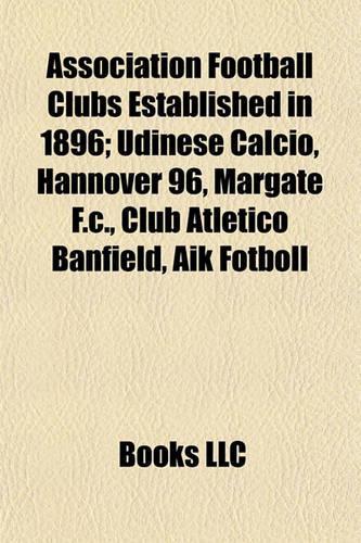Association Football Clubs Established in 1896