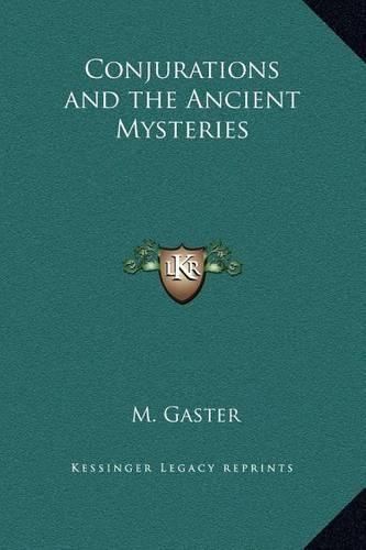 Conjurations and the Ancient Mysteries