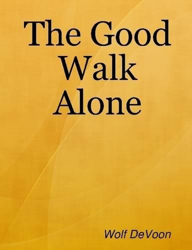 The Good Walk Alone