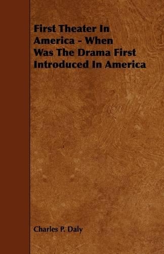 First Theater in America - When Was the Drama First Introduced in America