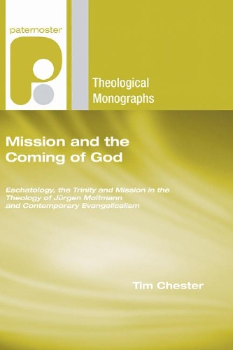 Mission and the Coming of God: (Paternoster Theological Monographs)