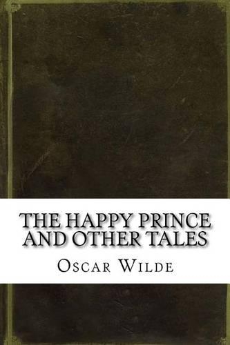 The Happy Prince and Other Tales