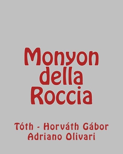 Monyon Della Roccia: (Italian)
