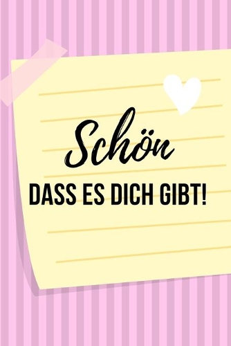 Schön Dass Es Dich Gibt!: A5 Notizbuch KARIERT als Geschenkidee - Danke-Buch - Kleines Dankeschön - für beste Freunde, Familie, Eltern, Geschwister - zum Geburtstag