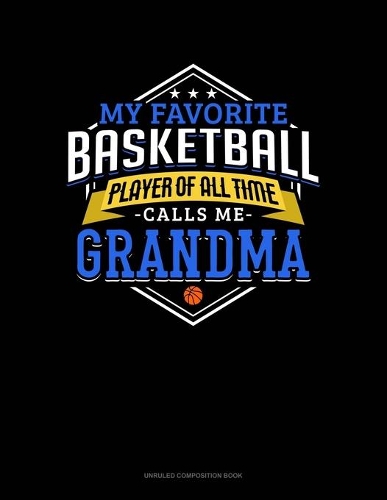 My Favorite Basketball Player Of All Time Calls Me Grandma