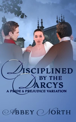 Disciplined By The Darcys