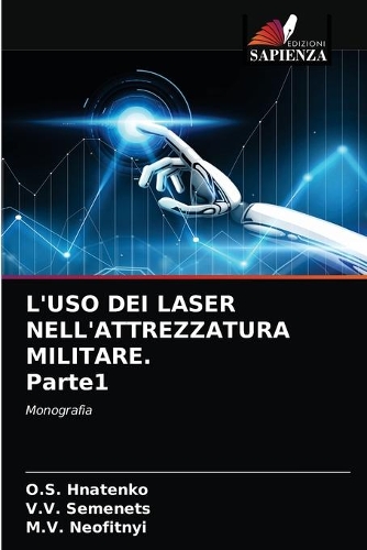 L'USO DEI LASER NELL'ATTREZZATURA MILITARE. Parte1