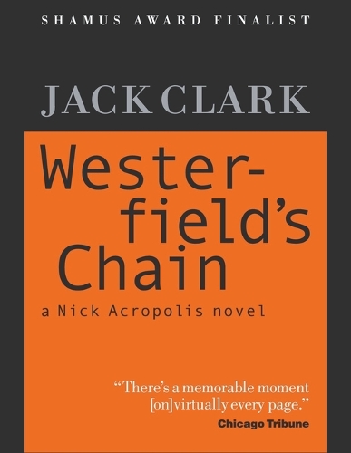 Westerfield's Chain: (1 The Nick Acropolis Novels)