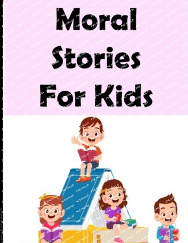 Moral Stories for Kids: Moral lessons for children
