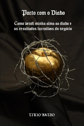 Pacto com o Diabo: Como vendi minha alma ao diabo e os resultados lucrativos do negócio!