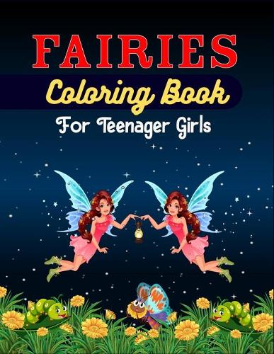 FAIRIES Coloring Book For Teenager girls