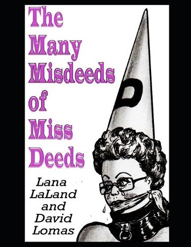 Many Misdeeds of Miss Deeds