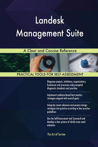 Landesk Management Suite A Clear and Concise Reference