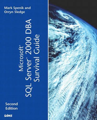 Microsoft SQL Server 2000 DBA Survival Guide