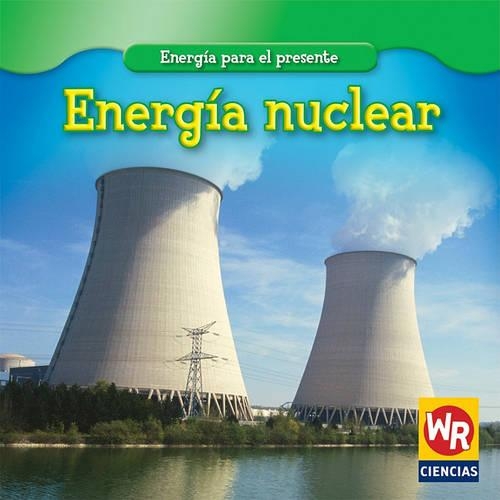 Energía Nuclear (Nuclear Power)