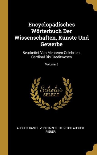 Encyclopädisches Wörterbuch Der Wissenschaften, Künste Und Gewerbe
