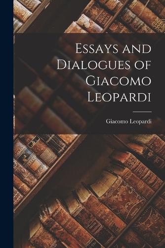 Essays and Dialogues of Giacomo Leopardi
