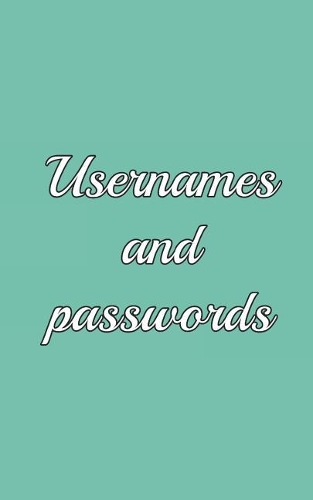 Usernames and passwords