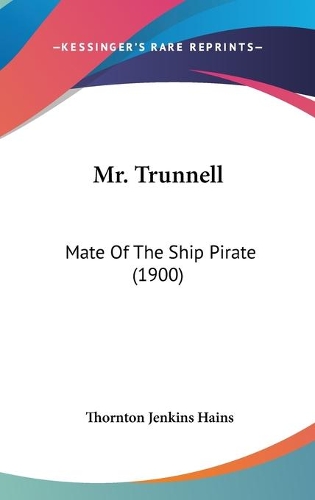 Mr. Trunnell: Mate Of The Ship Pirate (1900)