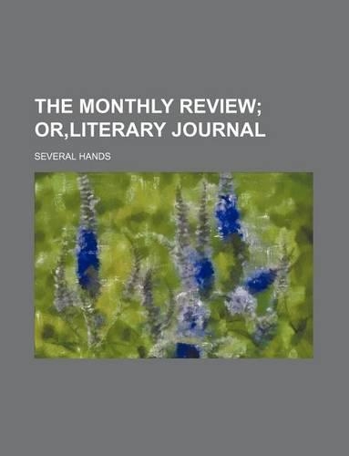 The Monthly Review; Or, Literary Journal
