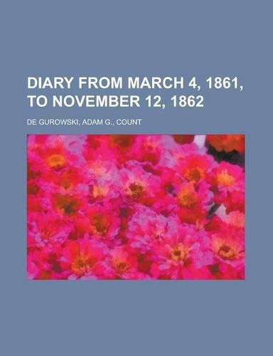 Diary from March 4, 1861, to November 12, 1862