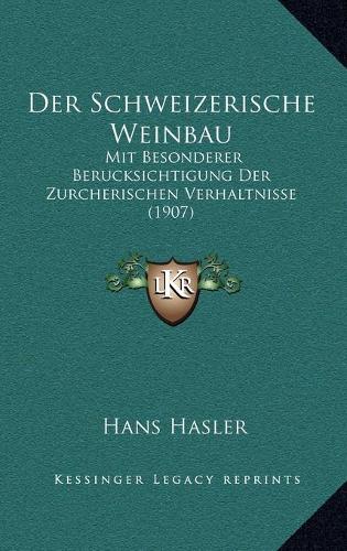 Der Schweizerische Weinbau