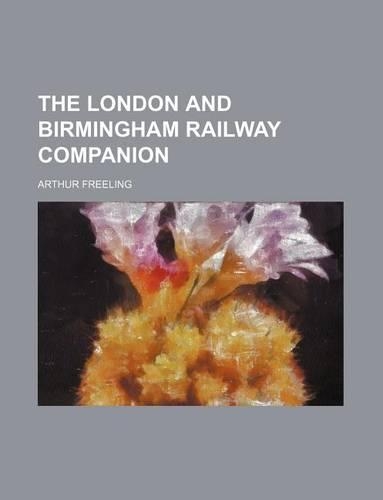 The London and Birmingham Railway Companion: (English)