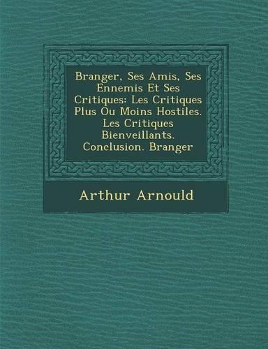 B Ranger, Ses Amis, Ses Ennemis Et Ses Critiques: Les Critiques Plus Ou Moins Hostiles. Les Critiques Bienveillants. Conclusion. B Ranger(French)