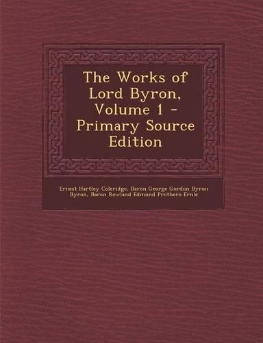 The Works of Lord Byron, Volume 1: (English)