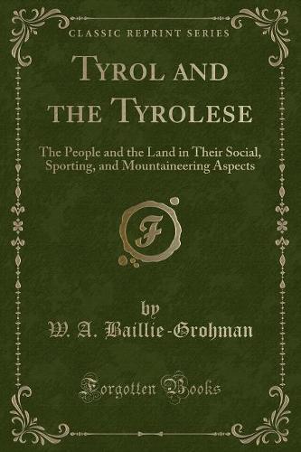 Tyrol and the Tyrolese