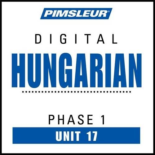 Pimsleur Hungarian Level 1 Lesson 17 MP3