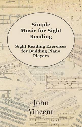Simple Music for Sight Reading - Sight Reading Exercises for Budding Piano Players: (English)