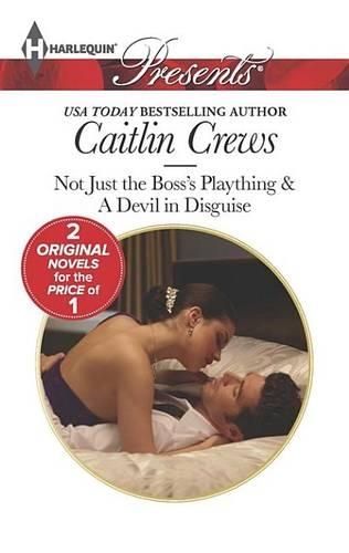 Not Just the Boss's Plaything & A Devil in Disguise