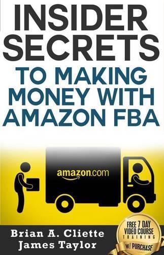 Insider Secrets to Making Money with a Amazon Fba