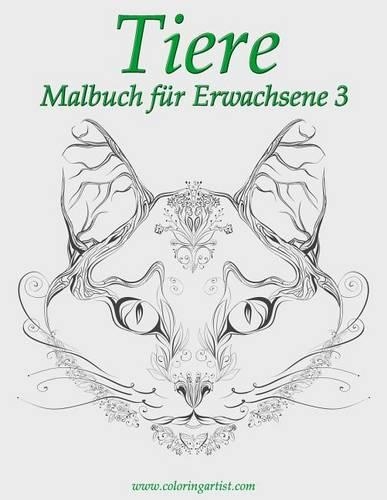 Tiere Malbuch Fur Erwachsene 3: (German)