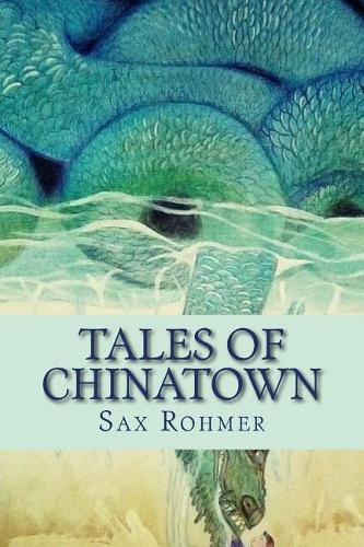 Tales of Chinatown: Sax Rohmer