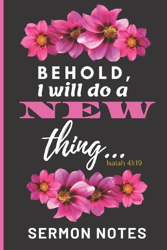 Behold, I will do a NEW thing (Isaiah 43